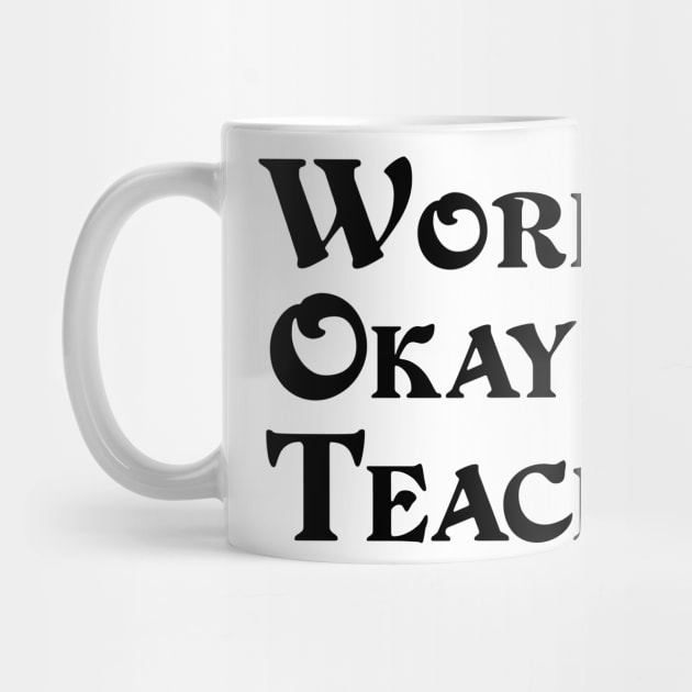 World's Okayest English Teacher by 101univer.s